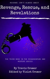 Revenge, Rescue, and Revelations