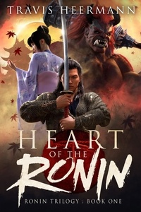  Travis Heermann - Heart of the Ronin - The Ronin Trilogy, #1.