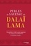 Perles de sagesse du Dalaï lama. Ses paroles et écrits les plus inspirants sur l'amour, la compassion, le bonheur, la paix...