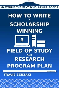 How to Write a Scholarship-Winning Field of Study and Research Program Plan (2nd edition)