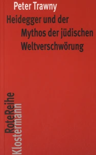 Heidegger und der Mythos der jüdischen Weltverschwörung