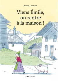 Viens Emile, on rentre à la maison !
