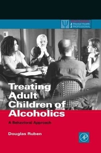 Treating Adult Children of Alcoholics: A Behavioral Approach.