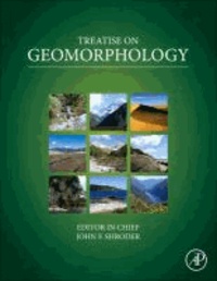 Treatise on Geomorphology - The Foundations of Geomorphology. Quantitative Modelling of Geomorphology. Remote Sensing and GIScience in Geomorphology. Weathering and Soils Geomorphology. Tectonic Geomorphology. Karst Geomorpholog.