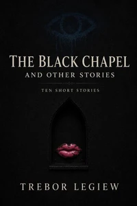 The Black Chapel and Other Stories