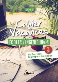 Le cahier de vacances pour les écoles d'ingénieurs