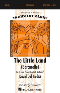 Tredici david Del - Transient Glory  : Four Heartfelt Anthems - No. 2 The Little Land (Barcarolle). 3-part treble voices (SSA) a cappella. Partition de chœur..