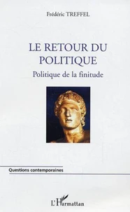 Le retour du politique : politique de la finitude