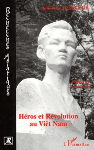 Héros et Révolution au Viêt Nam.