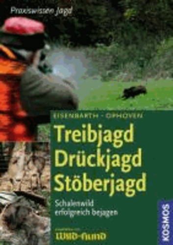 Treibjagd, Drückjagd, Stöberjagd - Schalenwild erfolgreich bejagen.