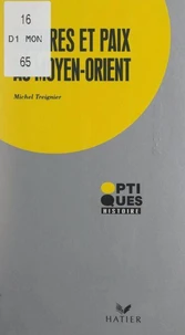Guerres et paix au Moyen-Orient