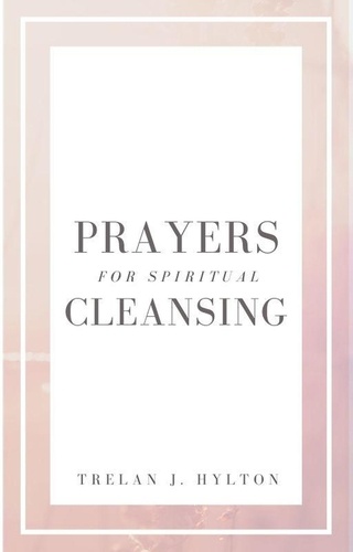  Trelan J. Hylton - Prayers for Cleansing.