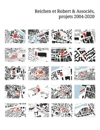 Reichen et Robert et Associés, projets 2004-2020
