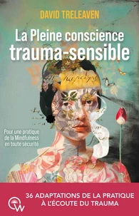 La pleine conscience trauma-sensible