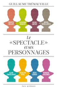 Le "spectacle" et ses personnages