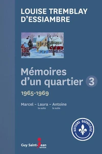 Marcel 1965-1966 ; Laura, la suite 1966-1968 ; Antoine, la suite 1968-1969