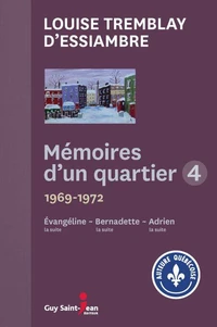 Evangeline, la suite 1969-1970 ; Bernadette, la suite 1970-1972 ; Adrien, la suite 1972-1973