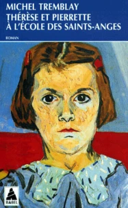 Thérèse et Pierrette à l'école des Saint-Anges