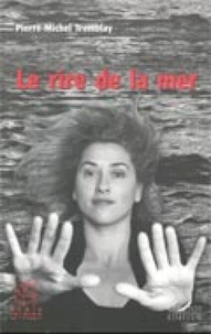 Le Rire De La Mer : Comedie Grave