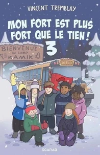 Mon fort est plus fort que le tien ! Tome 3