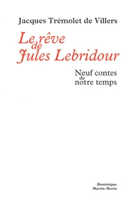 Le rêve de Jules Lebridour