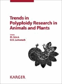 Trends in Polyploidy Research in Animals and Plants - Reprint of: Cytogenetic and Genome Research 2013, Vol. 140, No. 2-4.