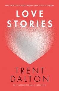 Trent Dalton - Love Stories.