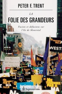 La folie des grandeurs: fusion et defusions sur l'ile de montreal