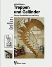 Treppen und Geländer - Planung, Konstruktion und Ausführung aus Holz, Stahl, Edelstahl, Stein, Glas, Textil.