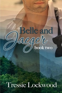  Tressie Lockwood - Belle and Jaeger - The Belle Series, #2.