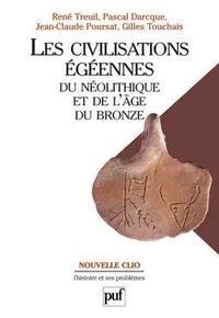 Les civilisations égéennes du néolithique et de l'Age du Bronze