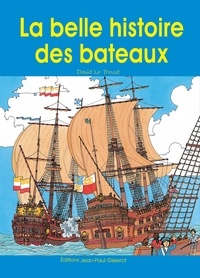 Treust david Le et Sébastien Recouvrance - La belle histoire de bateaux.