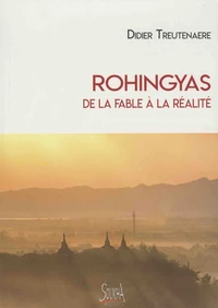 Rohingyas de la fable à la réalité
