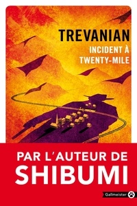  Trevanian - Incident à Twenty-Mile.
