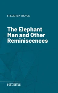 The Elephant Man and Other Reminiscences