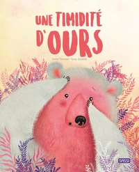Une timidité d'ours