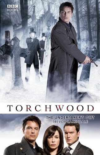 Trevor Baxendale - Torchwood: The Undertaker's Gift.