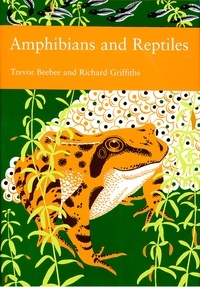 Trevor Beebee et Richard Griffiths - Amphibians and Reptiles.