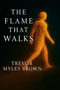 The Flame That Walks