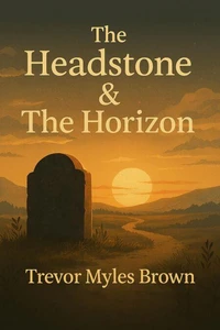 The Headstone &amp; The Horizon