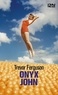 Trevor Ferguson - Onyx John.