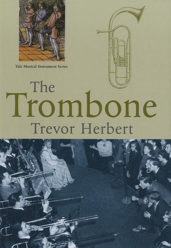 Trevor Herbert - The Trombone.
