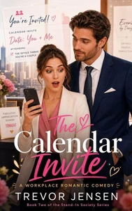 The Calendar Invite: A Workplace Romantic Comedy