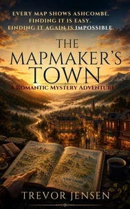 The Mapmaker's Town: A Romantic Mystery Adventure