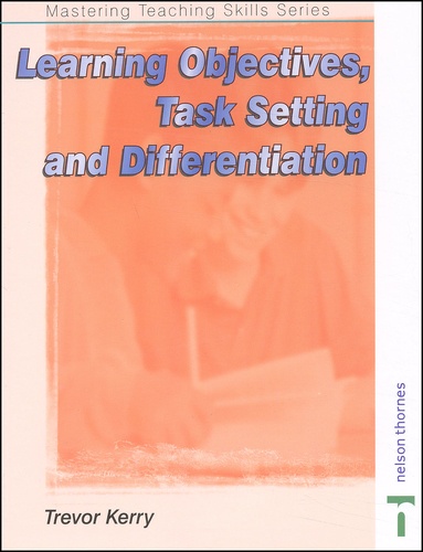 Trevor Kerry - Learning Objectives, Task Setting and Differentiation.