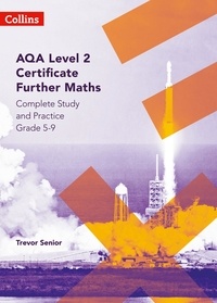 Trevor Senior - AQA Level 2 Certificate Further Maths Complete Study and Practice (5-9).