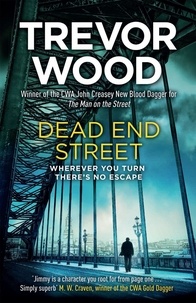 Trevor Wood - Dead End Street - A heartstopping  Newcastle-set crime thriller.
