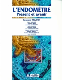 L'endomètre présent et avenir