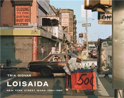Tria Giovan - Loisaida - New York Street Work, 1984-1990.