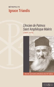 L'ancien de patmos saint Amphiloque Makris (1889-1970)
